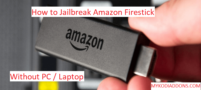 best way to jailbreak firestick 4k