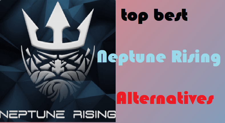 Best Neptune Rising Alternatives 2018