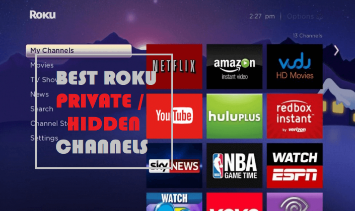 Mejores canales privados de Roku Lista oculta y códigos Mejores canales privados de Roku Lista oculta y códigos