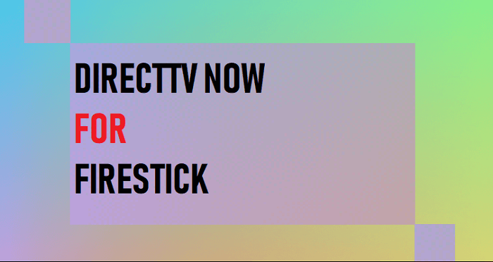 How to Install DirecTV on Firestick