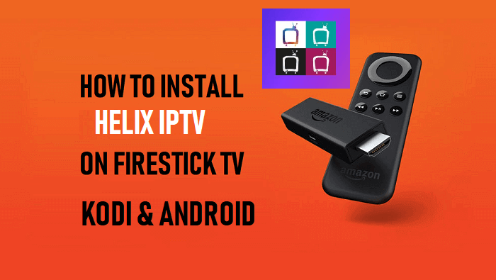 Helix TV IPTV APK for Android & Firestick
